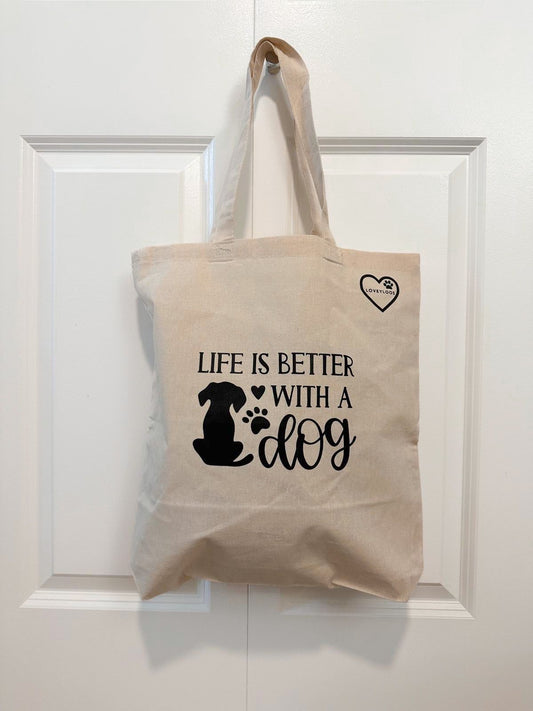 Tote Bag - Life is better with a dog