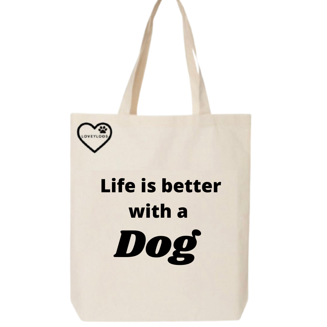 Tote Bag - Life is better with a dog